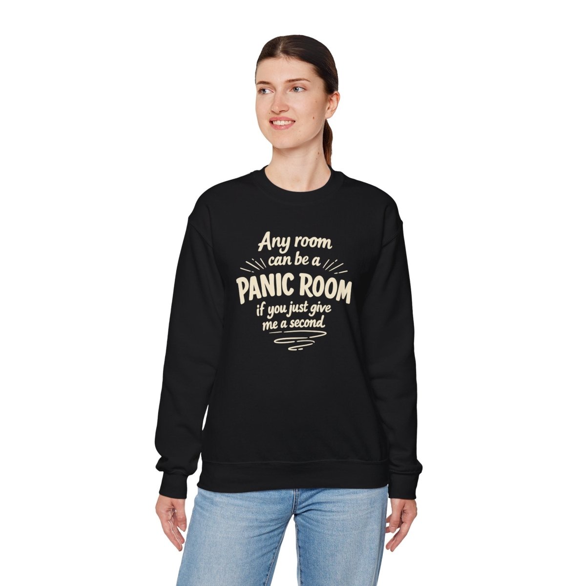 Any Room Can Be a Panic Room Sweatshirt