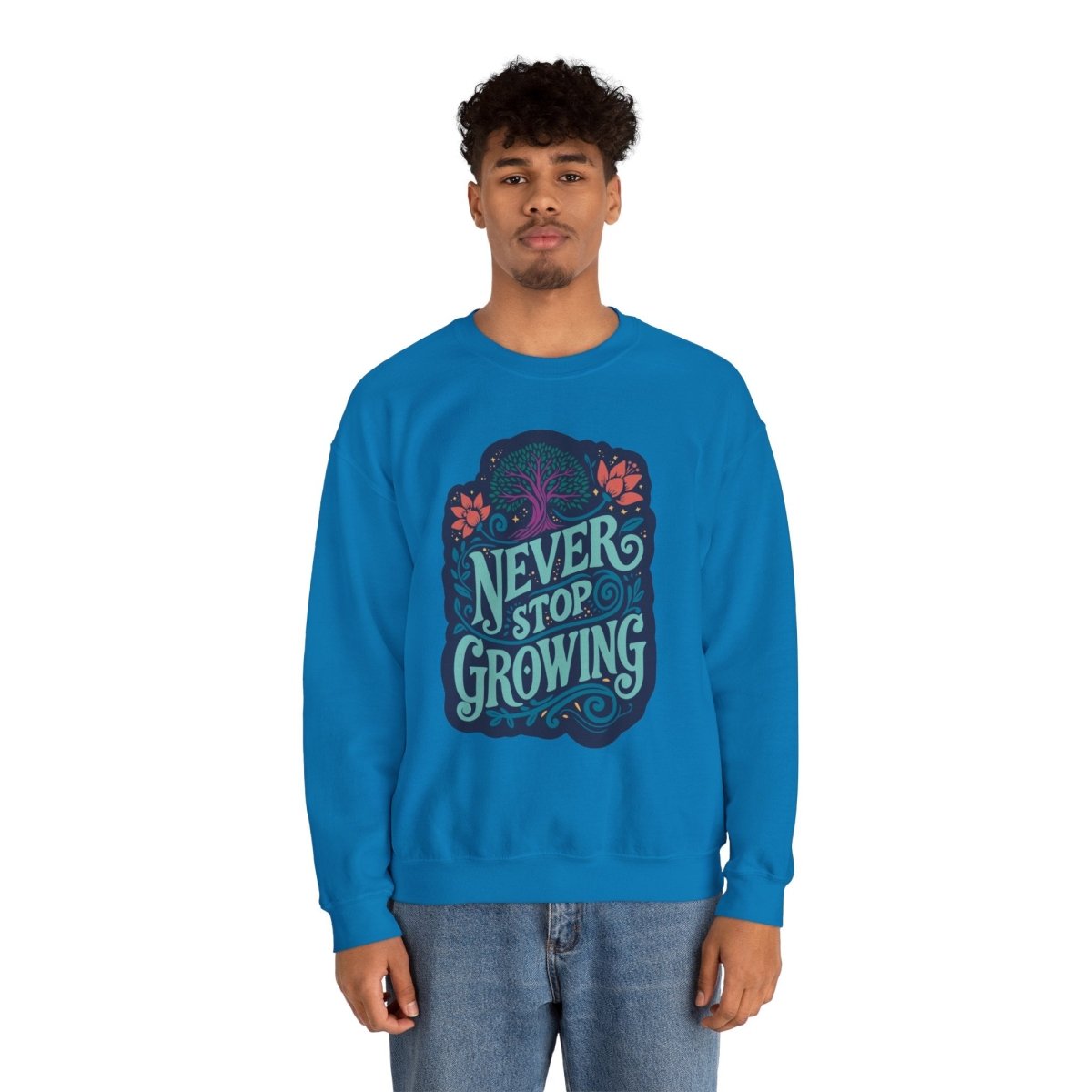 Never Stop Growing Blue Sweatshirt