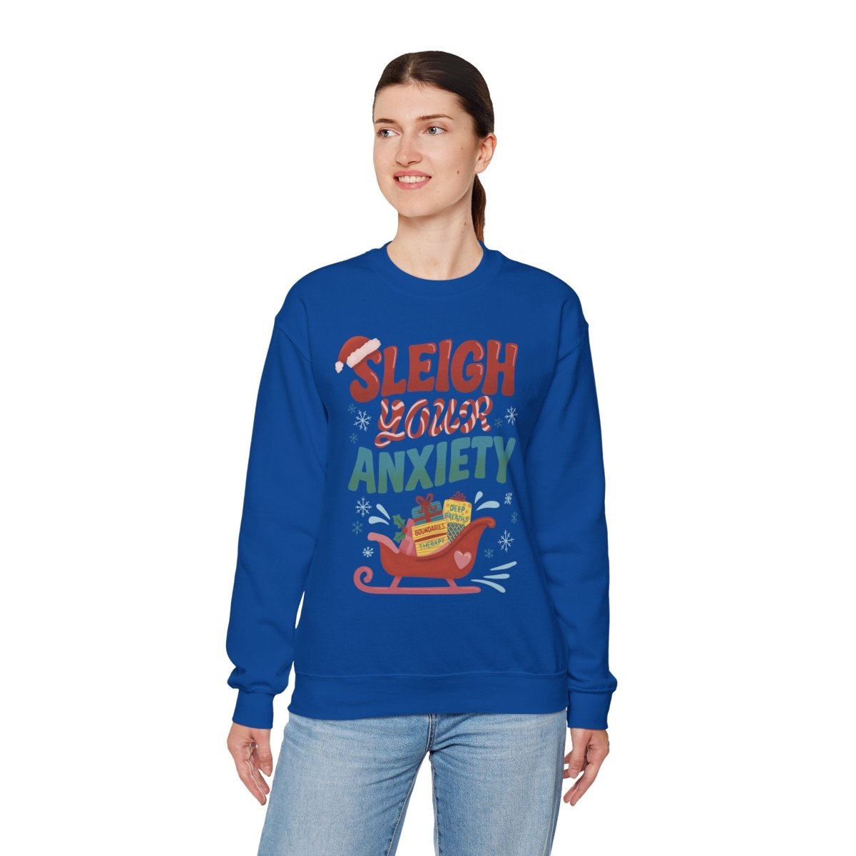 Sleigh Your Anxiety Sweatshirt