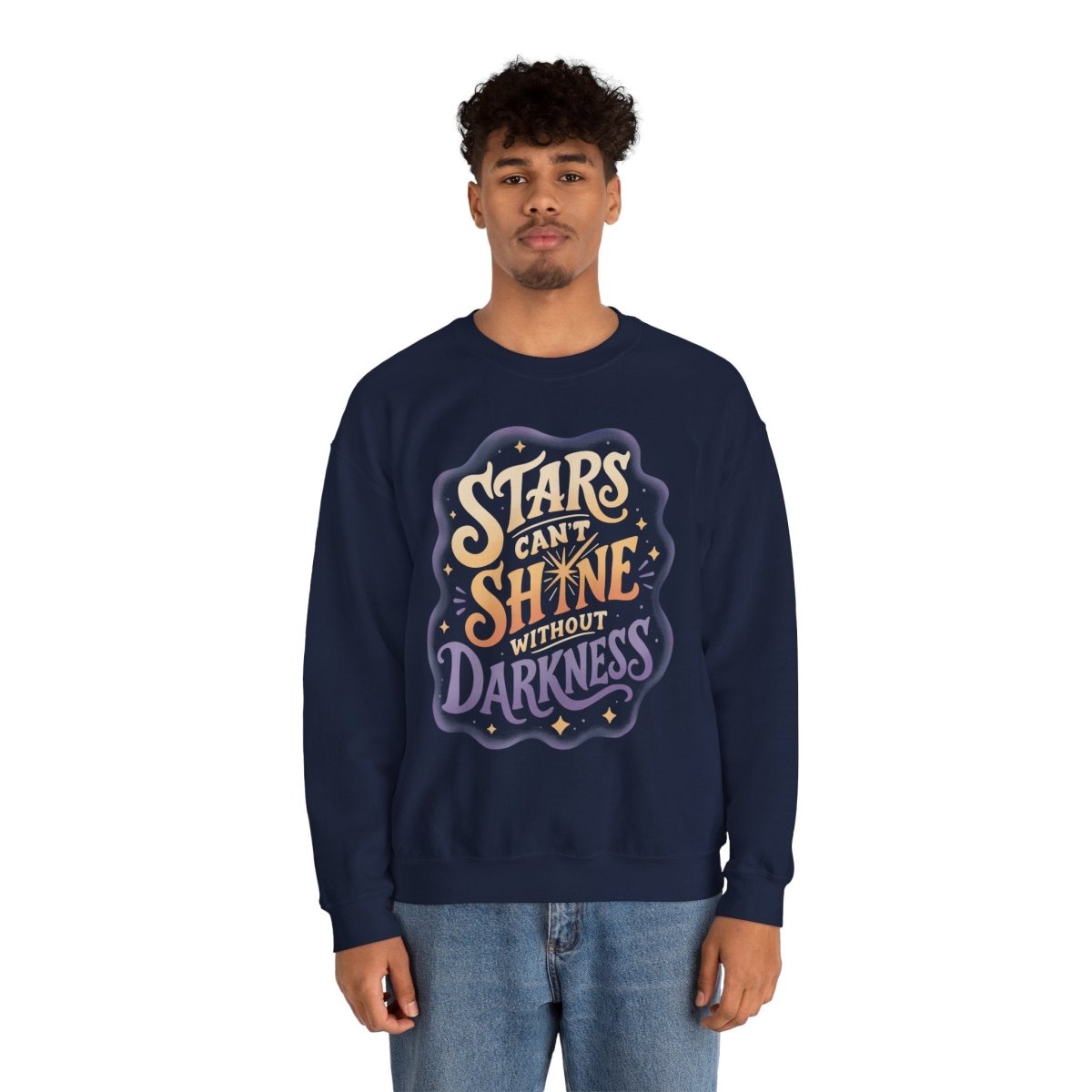 Stars Can't Shine Without Darkness Sweatshirt