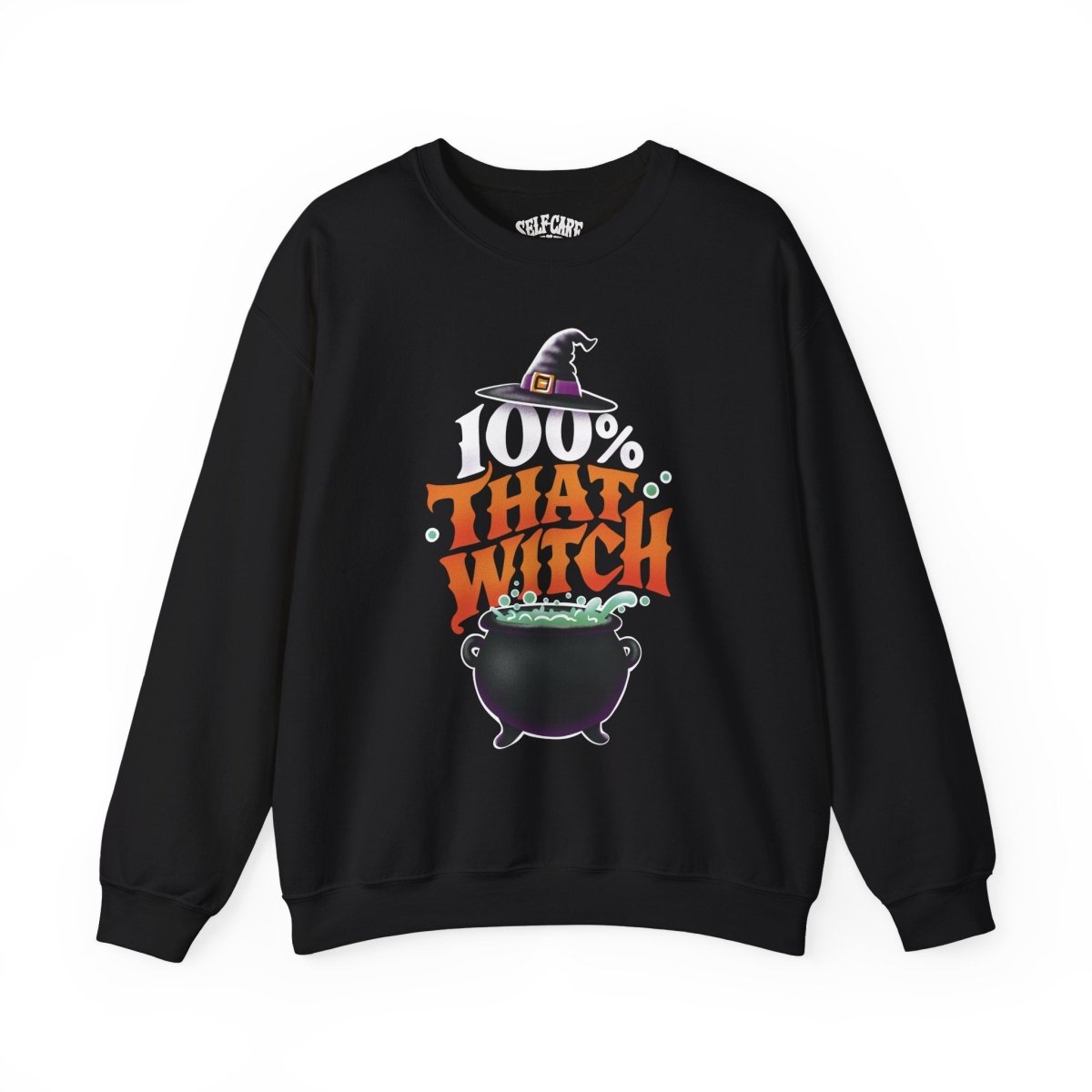 100% That Witch Sweatshirt