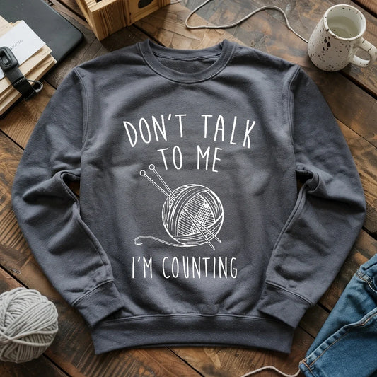 Don't Talk Sweatshirt