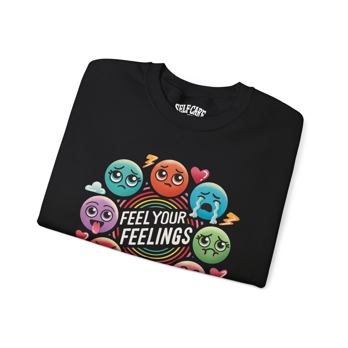 Feel Your Feelings Sweatshirt