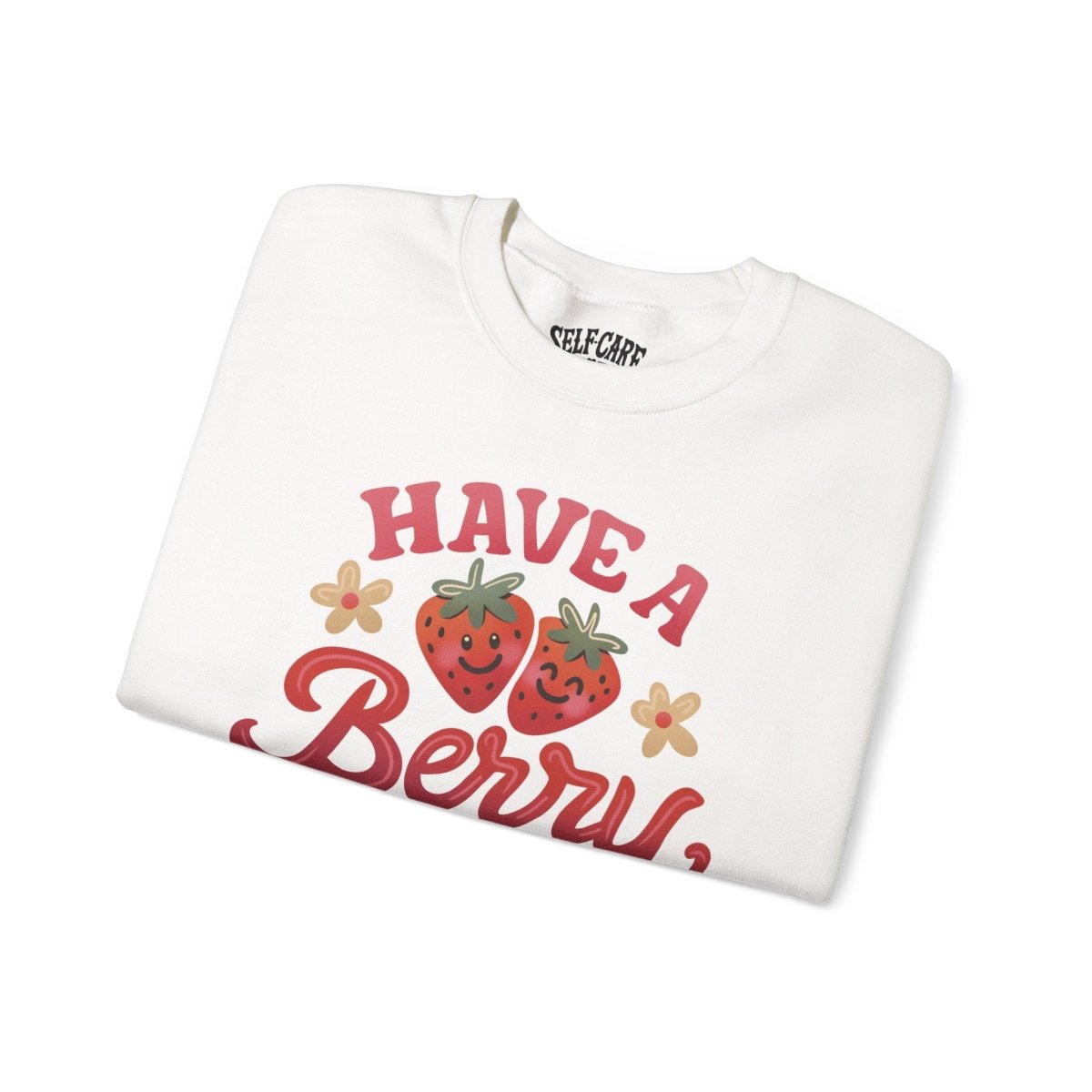 Have a Berry Nice Day Mental Health Sweatshirt