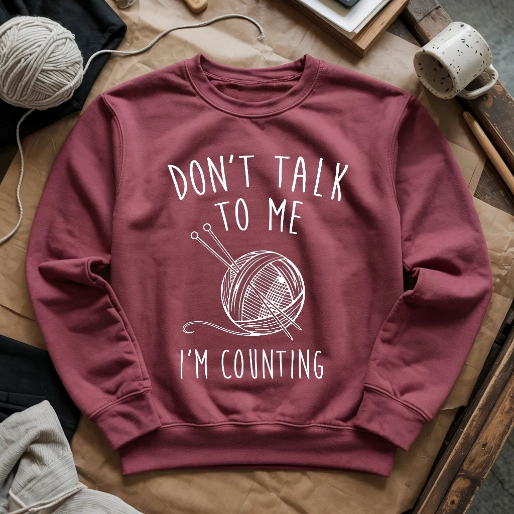 Don't Talk Sweatshirt