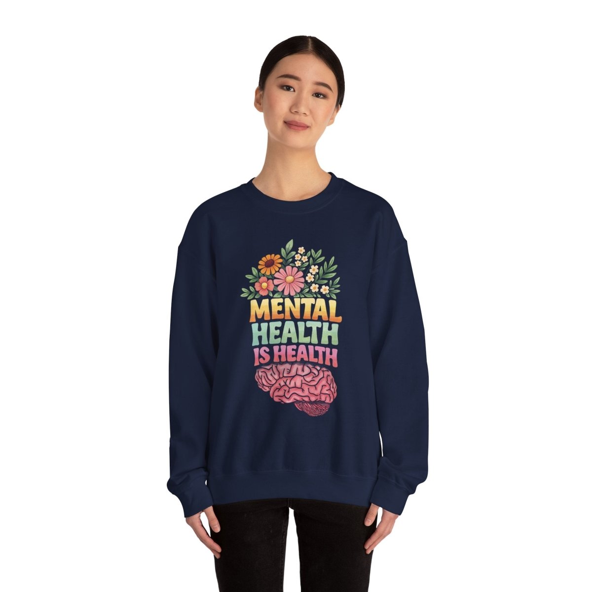 Mental Health Is Health Sweatshirt