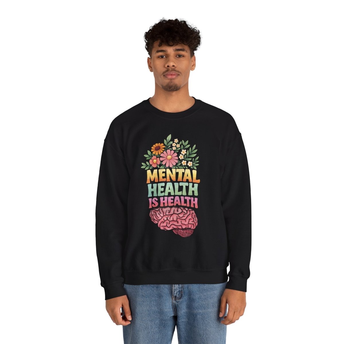 Mental Health Is Health Sweatshirt