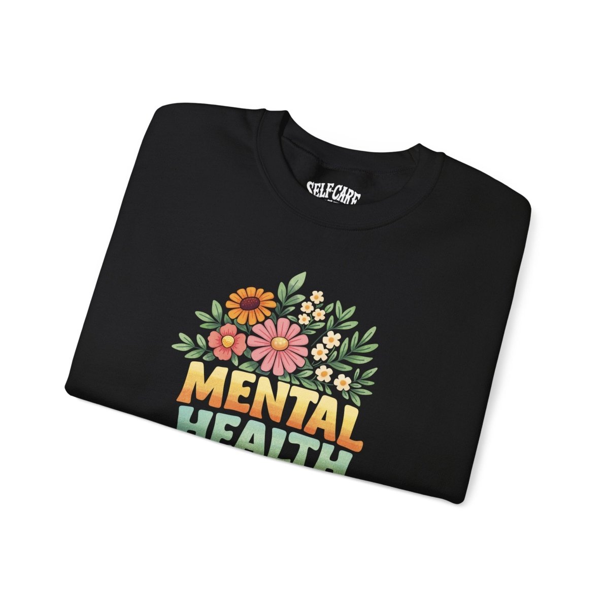 Mental Health Is Health Sweatshirt