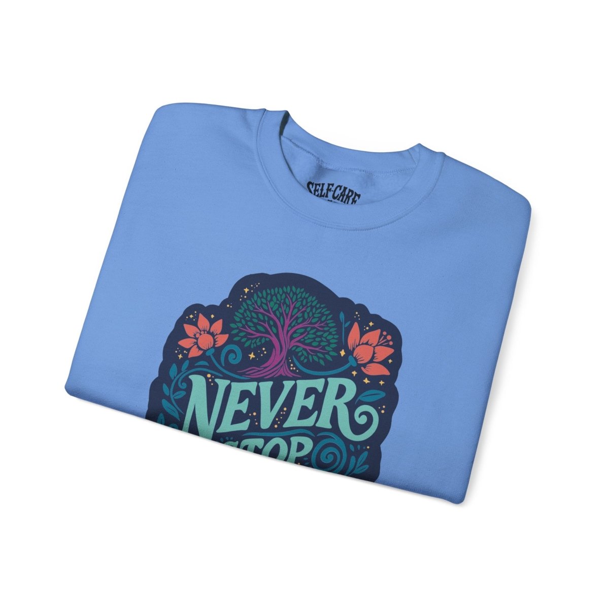 Never Stop Growing Blue Sweatshirt