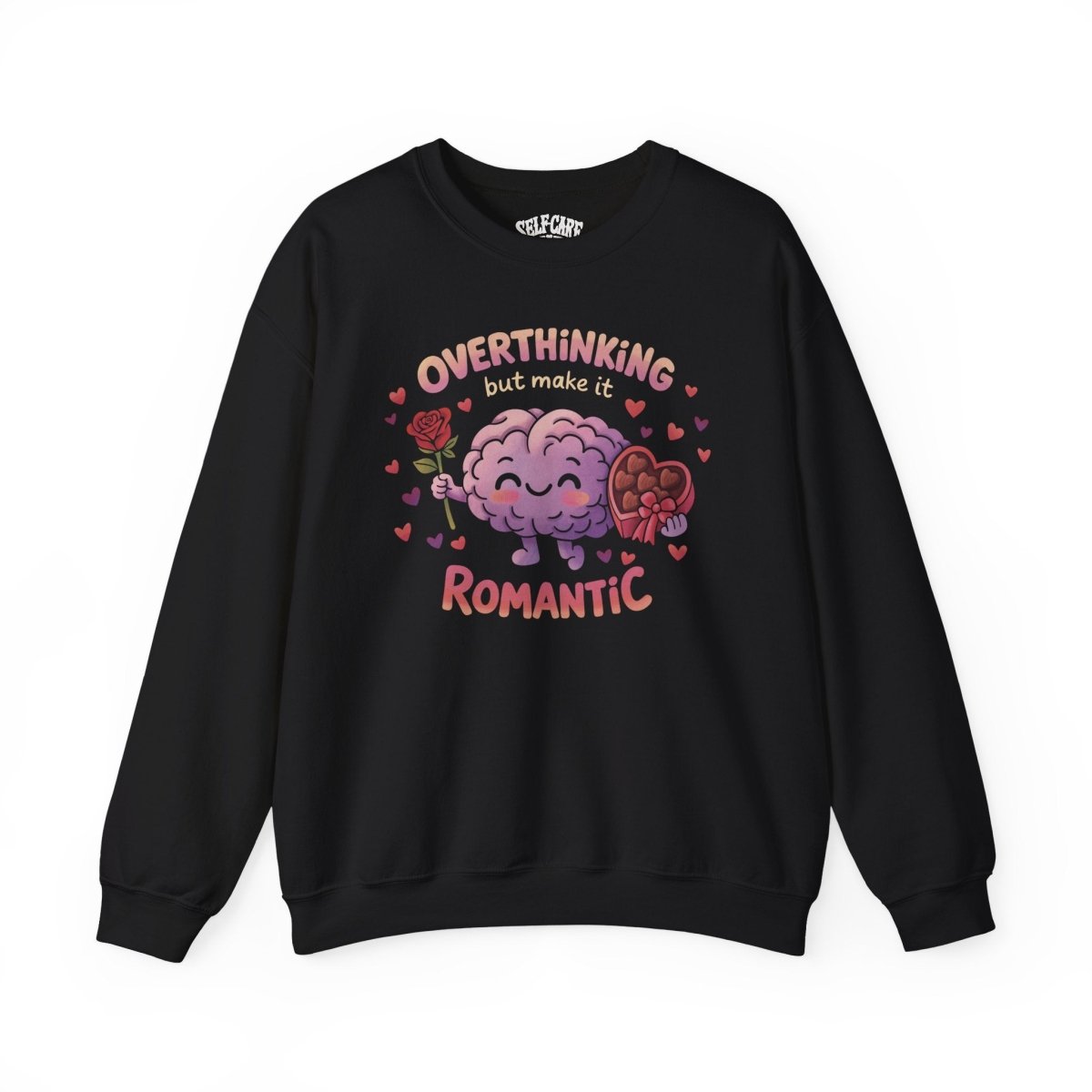 Overthinking but Make It Romantic Sweatshirt