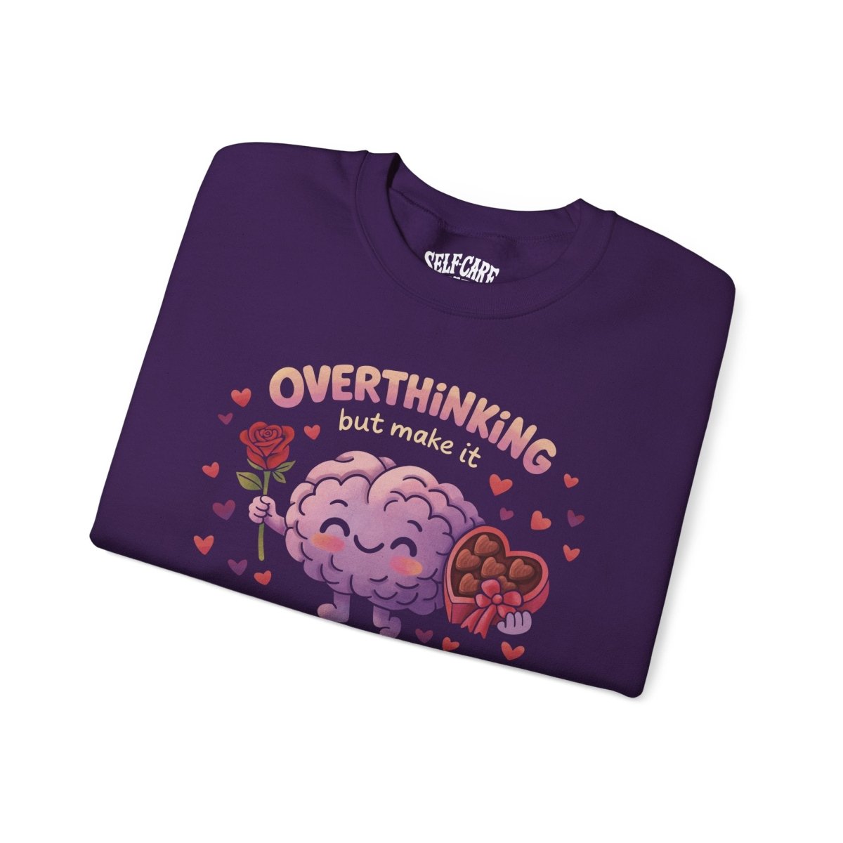 Overthinking but Make It Romantic Sweatshirt