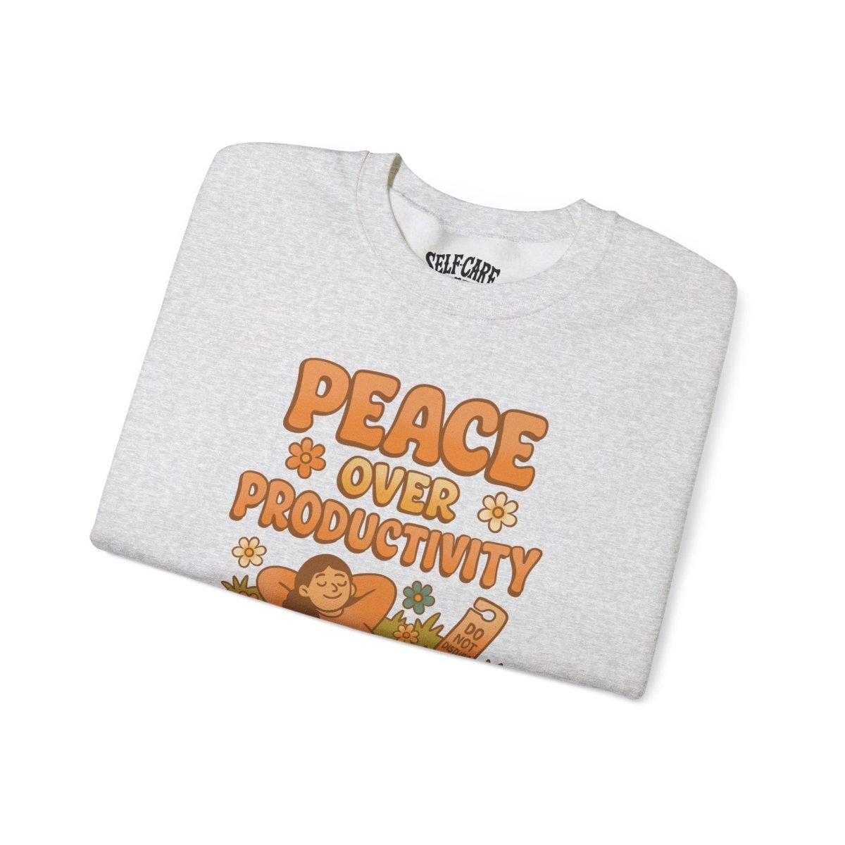 Peace Over Productivity Sweatshirt