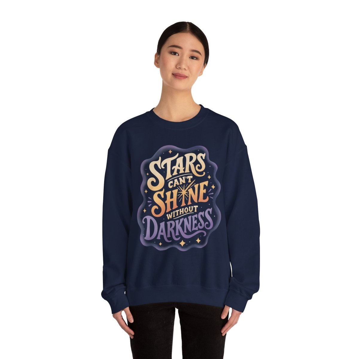 Stars Can't Shine Without Darkness Sweatshirt