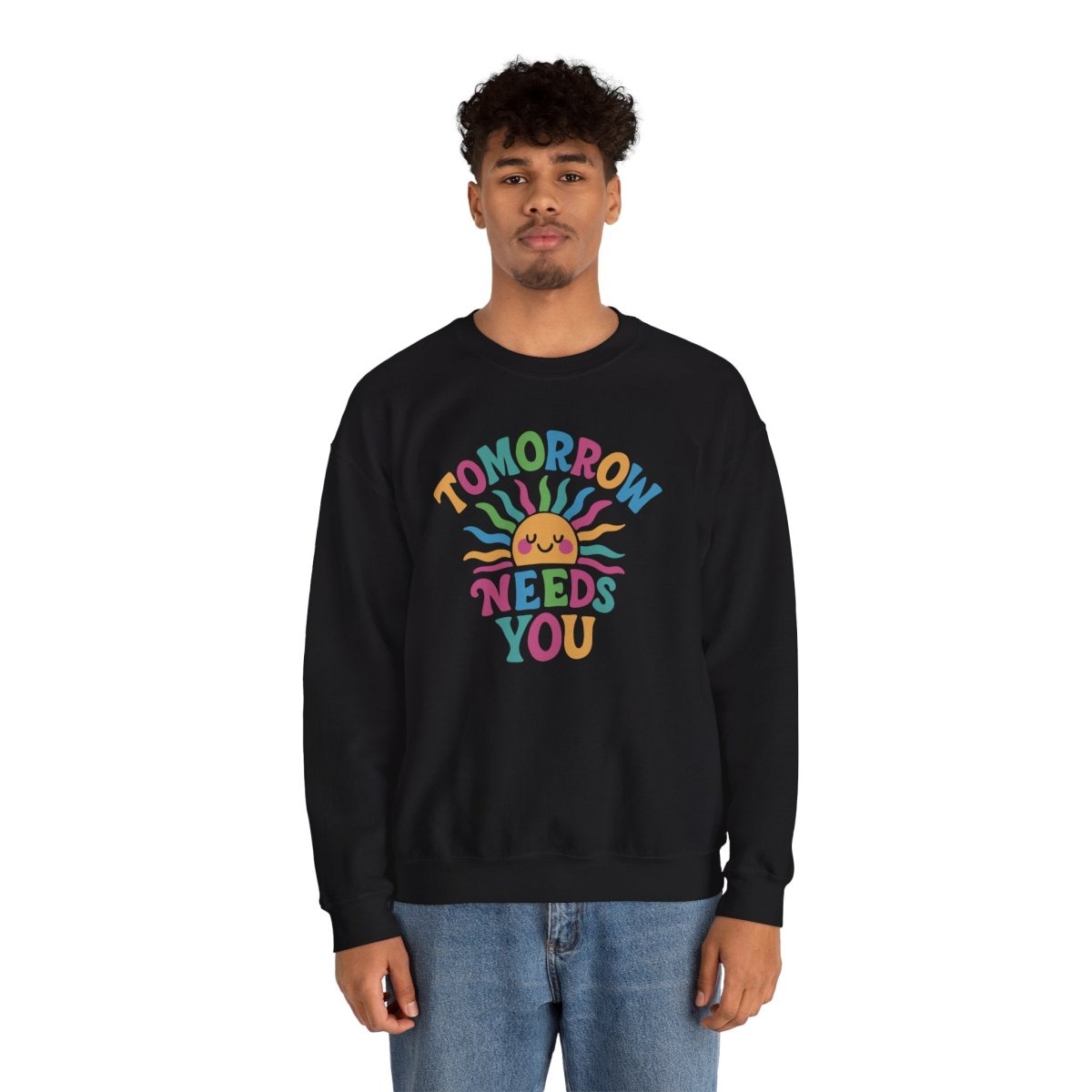 Tomorrow Needs You Sweatshirt